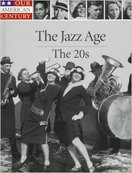 The Jazz Age - The 20s