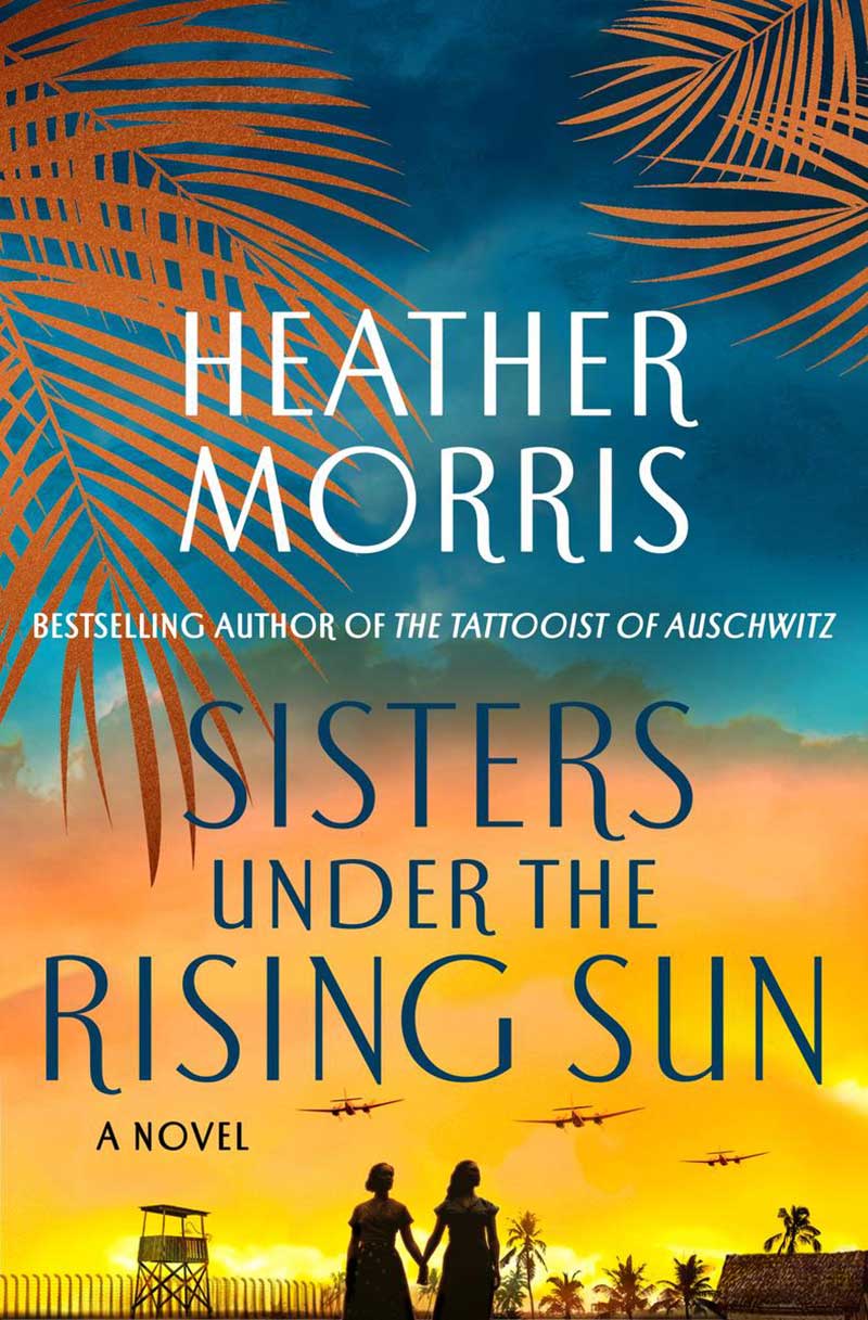 Book cover for Sisters Under the Rising Sun by Heather Morris.