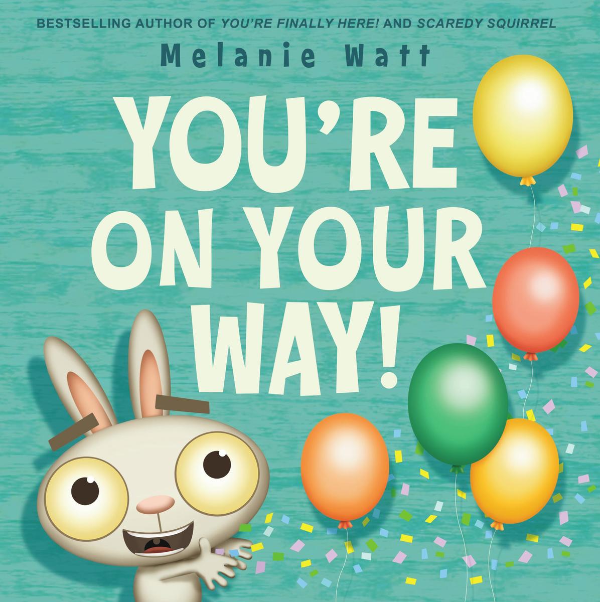 You're On Your Way! (You're Finally Here, #2)
